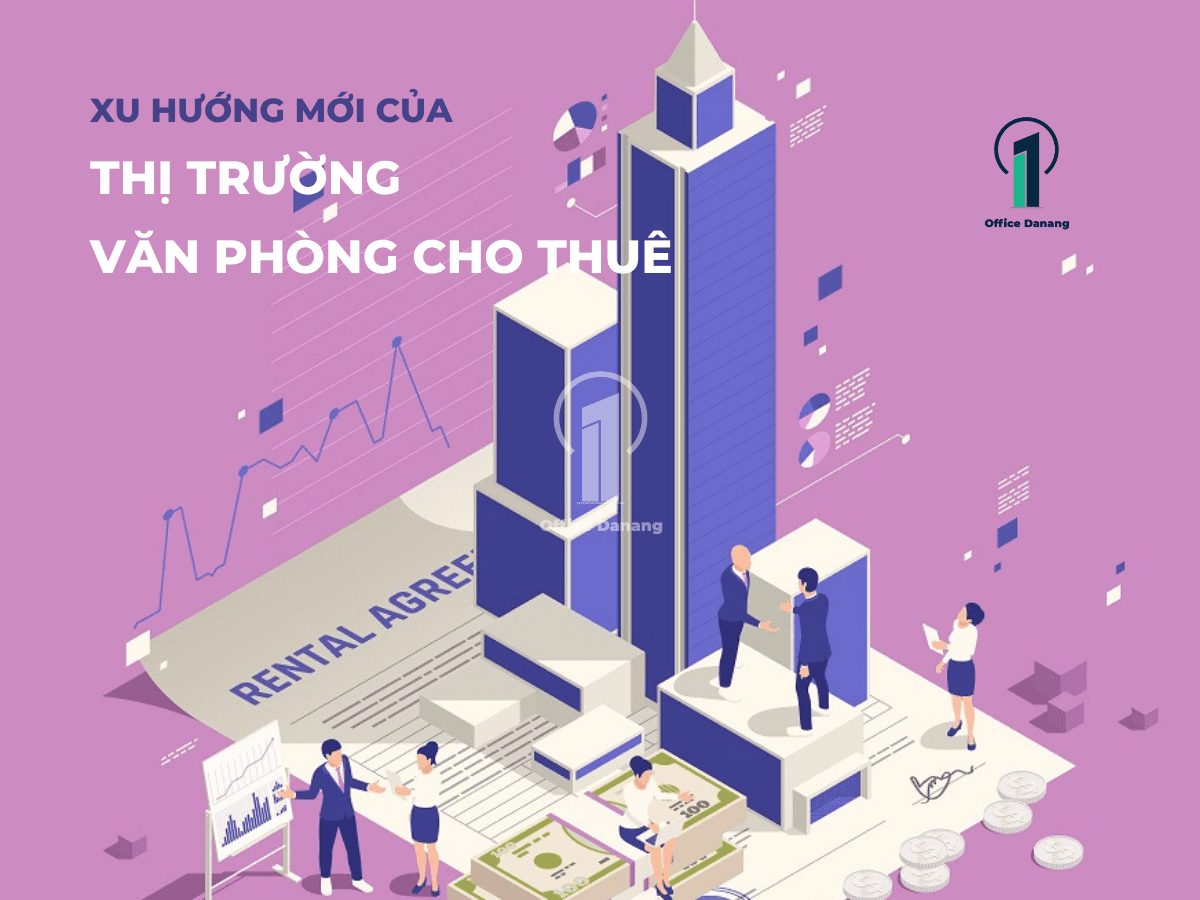 Xu hướng mới của thị trường văn phòng cho thuê